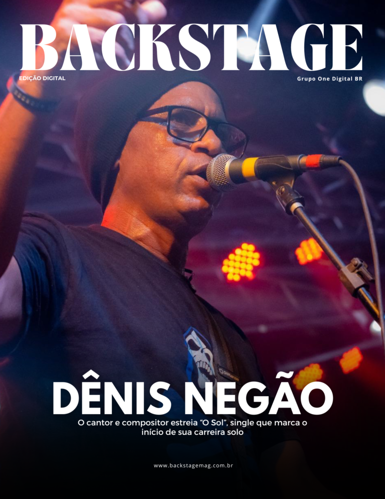 Denis Negão na Backstage Digital | Ed. 70